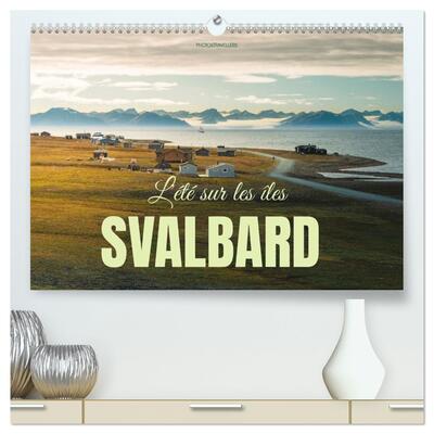 Image de L'été sur les îles Svalbard (Calendrier mural haut de gamme 2027 DIN A2 vertical), CALVENDO calendrier mensuel