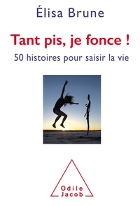 Image de Tant pis, je fonce