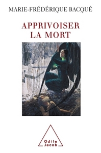 Image de Apprivoiser la mort