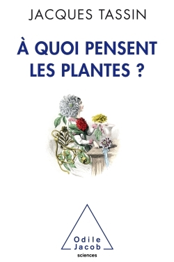 Picture of A quoi pensent les plantes ?