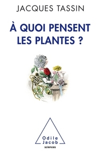 Picture of A quoi pensent les plantes ?