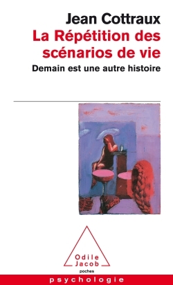 Image de La Répétition des scénarios de vie