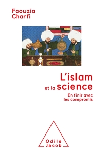 Image de L'islam et la science : en finir avec les compromis