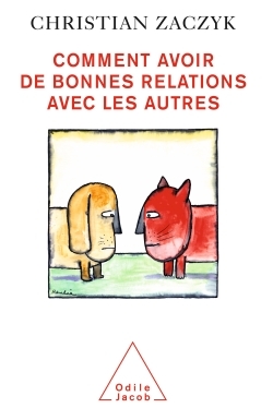 Image de Comment avoir de bonnes relations avec les autres