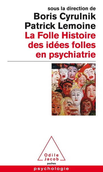 Picture of La Folle histoire des idées folles en psychiatrie