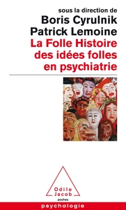 Picture of La Folle histoire des idées folles en psychiatrie