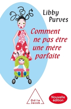Image de Comment ne pas être une mère parfaite