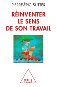 Image de Réinventer le sens de son travail