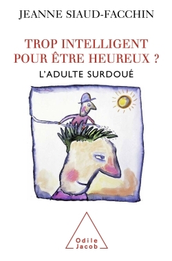 Image de Trop intelligent pour être heureux ?