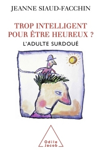 Image de Trop intelligent pour être heureux ?