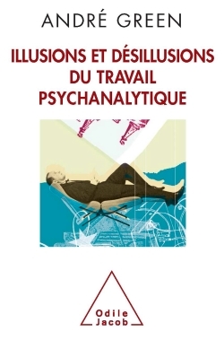 Image de Illusions et désillusions du travail psychanalytique