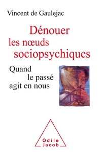 Image de Dénouer les noeuds sociopsychiques