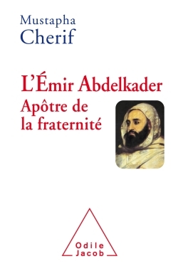 Image de L' EMIR ABDELKADER APOTRE DE LA FRATERNITE