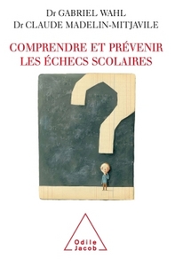Image de Comprendre et prévenir les échecs scolaires