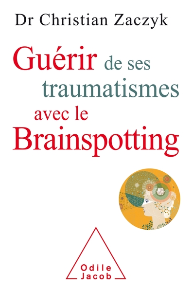 Image de Guérir  de ses traumatismes avec le Brainspotting