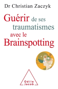 Image de Guérir  de ses traumatismes avec le Brainspotting