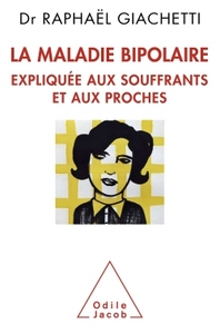Image de La Maladie bipolaire expliquée aux souffrants et aux proches