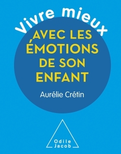 Image de Vivre mieux avec les émotions de son enfant