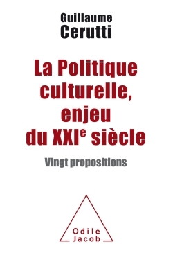 Picture of La Politique culturelle, enjeu du XXIe siècle