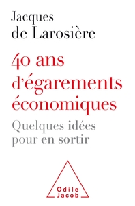 Picture of 40 ans d'égarements économiques