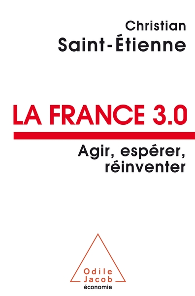 Picture of France 3.0 Agir Espérer Réinventer