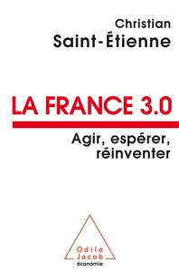 Picture of France 3.0 Agir Espérer Réinventer
