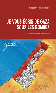 Picture of JE VOUS ECRIS DE GAZA SOUS LES BOMBES