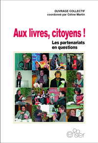 Picture of AUX LIVRES, CITOYENS! LES PARTENARIATS EN QUESTIONS