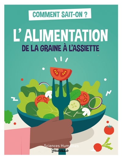 Picture of L'alimentation - De la graine à l'assiette