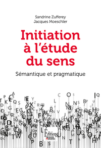 Picture of Initiation à l'étude du sens - Sémantique et pragmatique