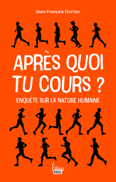 Image de Après quoi tu cours ? - Enquête sur la nature humaine