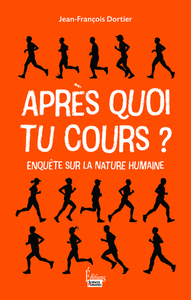 Image de Après quoi tu cours ? - Enquête sur la nature humaine