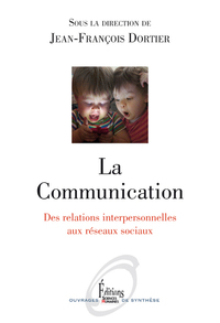 Picture of La Communication. Des relations interpersonnelles aux réseaux sociaux