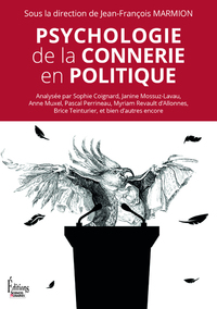 Image de Psychologie de la connerie en politique