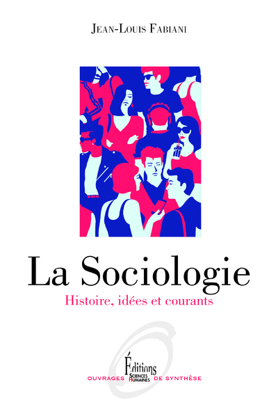 Picture of La Sociologie - Histoire, idées et courants