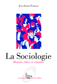 Picture of La Sociologie - Histoire, idées et courants
