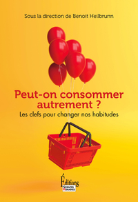 Picture of Peut-on consommer autrement ? - Les clefs pour changer nos habitudes