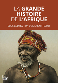 Image de La grande histoire de l'Afrique