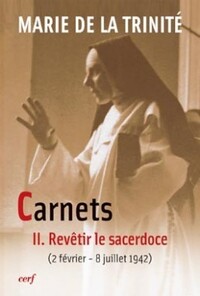 Image de CARNETS 2 REVETIR LE SACERDOCE (2 FEVRIER - 8 JUILLET 1942)