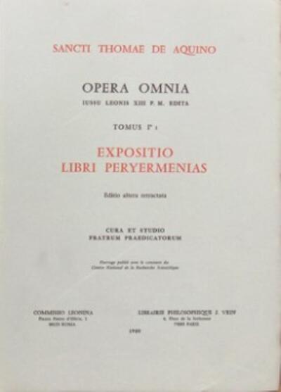 Picture of OPERA OMNIA - TOME 1,1 EXPOSITIO LIBRI PERYERMENIAS