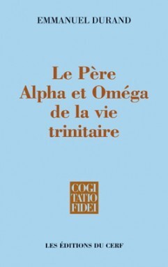 Image de LE PERE, ALPHA ET OMEGA DE LA VIE TRINITAIRE
