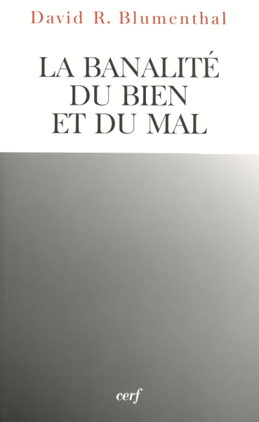 Image de LA BANALITÉ DU BIEN ET DU MAL