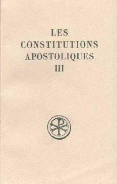 Picture of SC 336 LES CONSTITUTIONS APOSTOLIQUES - TOME 3 (LIVRES VII ET VIII)