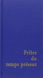 Image de PRIERE DU TEMPS PRESENT