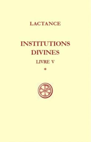 Picture of SC 204 INSTITUTIONS DIVINES LIVRE V - TOME 1