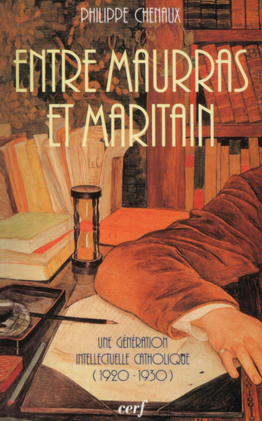 Image de ENTRE MAURRAS ET MARITAIN