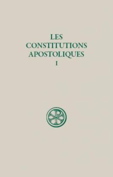 Picture of SC 320 LES CONSTITUTIONS APOSTOLIQUES - TOME 1 (LIVRES I-II)