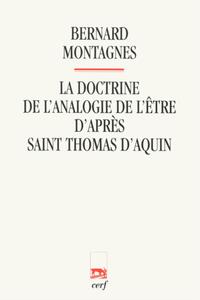 Picture of LA DOCTRINE DE L'ANALOGIE DE L'ÊTRE D'APRÈS SAINTTHOMAS D'AQUIN
