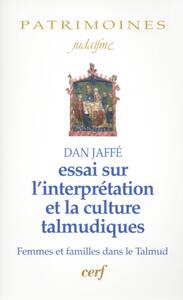 Image de ESSAI SUR L'INTERPRÉTATION ET LA CULTURE TALMUDIQUES