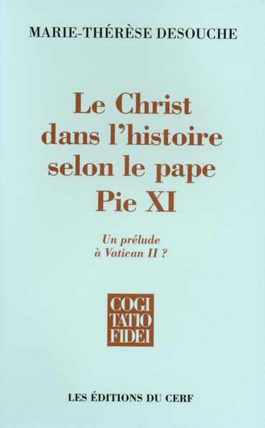 Image de LE CHRIST DANS L'HISTOIRE SELON LE PAPE PIE XI